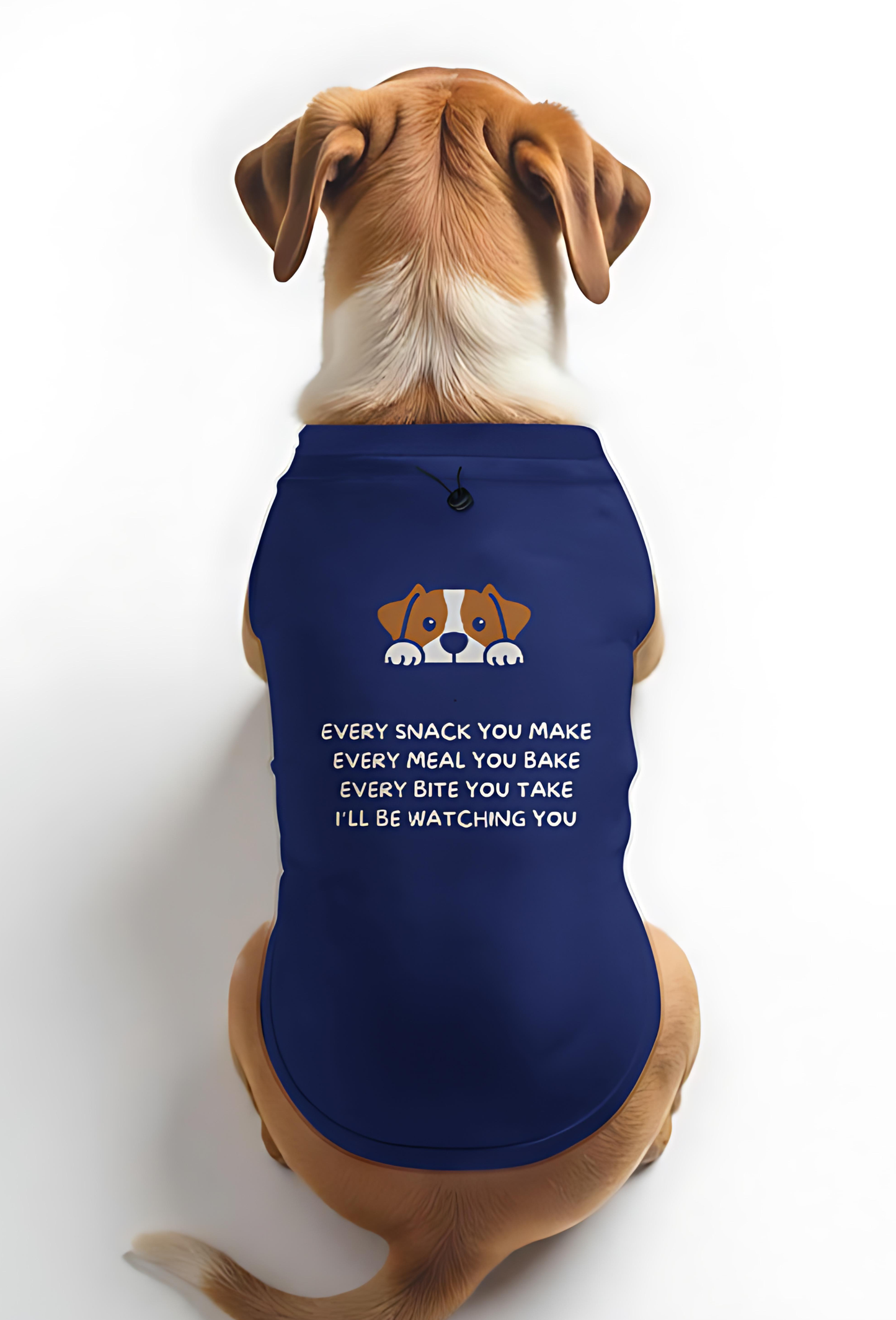 EVERY SNACK YOU MAKE - DOG T-SHIRT