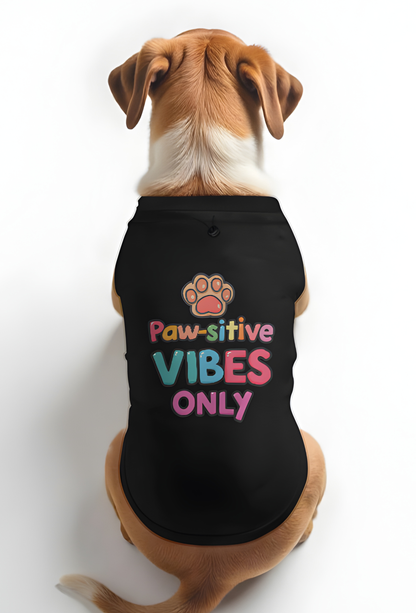 PAWSITIVE VIBES - DOG T-SHIRT