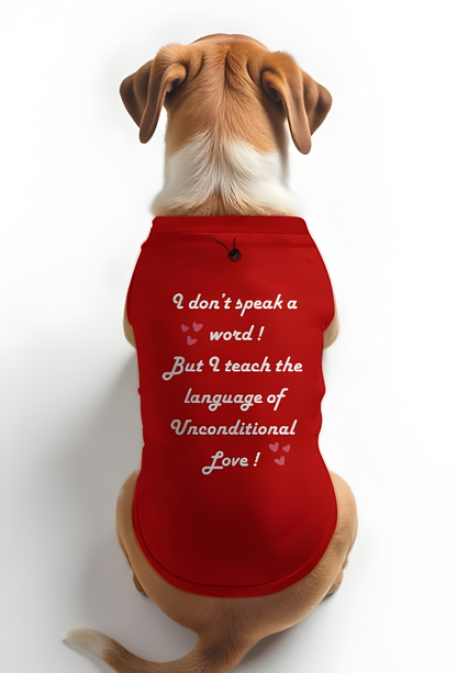UNCONDITIONAL LOVE - DOG T-SHIRT