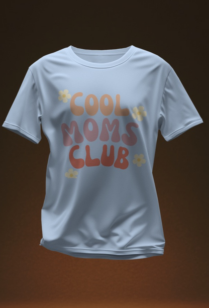 Cool Mom’s Club - 4 Color Options